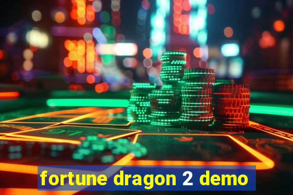 fortune dragon 2 demo